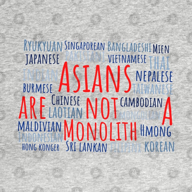 Asians Are Not A Monolith by e s p y